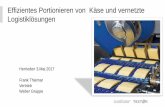 Effizientes Portionieren von Käse und vernetzte …...WO TREFFEN WIR UNS WIEDER … ? European Cheese Days 2017 in Breidenbach 6.-10.November 2017 Vorstellung der neuesten Entwicklungen