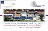 Das Universitätsklinikum Freiburg 2020...Folie 8 Hochschulmedizin Freiburg Leistungsdaten 2015 (gemeinsame Darstellung UKF, UHZ) Strategie und Entwicklung für die Universitätsmedizin