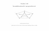 Noter til kombinatorik og grafteoriweb.math.ku.dk/noter/filer/dis1-01.pdf · ligt, direkte at angive en konkret konguration; hvis umuligheden af en omspurgt konguration er påvist,