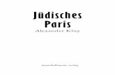 EW Kluy Juedisches Paris-kern110425Zwei Buchstaben zu Paris dazufügen, und es ist: le paradis, das Paradies. Jules Renard Der einzige, der wahre Souverän von Paris ist der Spaziergänger,