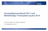 Haushaltsplanentwurf 2011 und Mittelfristige Finanzplanung bis 2010-09-14¢  4 Haushaltshaltsplanentwurf
