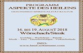 GESUNDHEIT-SPIRITUALITÄT-KULTUR · 2018-07-12 · 1 PROGRAMM ASPEKTE DES HEILENS GESUNDHEIT-SPIRITUALITÄT-KULTUR 16. BIS 19. AUGUST 2018 Wörschach/Stmk Vorträge – Workshops