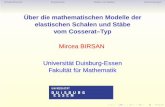 Über die mathematischen Modelle der elastischen Schalen und … · 2013-06-10 · Birsan & Altenbach (Mathematical Methods Applied Sciences, 2010) Birsan & Altenbach (Z. Angewandte