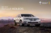 Der neue Renault KOLEOSdokumente.renault.de/broschueren/Broschuere_Koleos.pdf · Die Optik des neuen Renault Koleos zeigt auf den ersten Blick, was in ihm steckt. Starke Dynamik im