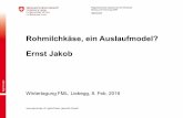 Ernst Jakob - fml-schweiz.ch¤se.pdfIDF SCMH: non-toxigenic E. coli ist kein wissenschaftlich begründeter Indikator I U³ filth´ Æ IDF Factsheet 2015 (Entwurf liegt vor). Prävalenzuntersuchung