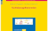 Schizophrenie - Amazon Web Services...Erkrankung überhaupt. Die Krankheitskosten pro Jahr für die BRD wer-den auf ca. 5 Milliarden Euro geschätzt und bewegen sich damit in Grö-ßenordnungen