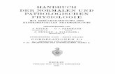 HANDBUCH DER NORMALEN UND PATHOLOGISCHEN …978-3-642-91028-9/1.pdfhandbuch der normalen und pathologischen physiologie mit berucksichtigung der experimentellen pharmakologie herausgegeben