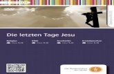Die letzten Tage Jesu - FWUmedia.fwu.de/beihefte/55/114/5511424.pdf · 2019-08-08 · 3 Zum Inhalt Die letzten Tage Jesu (Film 27 min) Um das Jahr 30 n. Chr. wurde Jesus von Nazareth