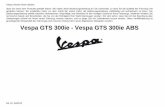 Vespa GTS 300ie - Vespa GTS 300ie ABSVespa möchte Ihnen danken dass Sie eines ihrer Produkte gewählt haben. Wir haben diese Bedienungsanleitung für Sie vorbereitet, so dass Sie