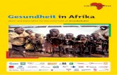 Gesundheit in Afrika · 2018-02-05 · 4 Gemeinsam für afrika nehmen die Materialien eine Reise in verschiedene Län-der Afrikas und lassen Kinder aus unterschiedlichen Kon-texten
