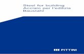 Steel for building Acciaio per l’edilizia Baustahl · 2018-04-20 · 8. BEWEHRUNGS- MATTEN. Die Pittini Gruppe ist mit . 6 Produktionswerken (in . Italien, Österreich. und . Slowenien)