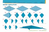A4 Origami Delfin - Greenpeace · 15 16 1 2 3 10 11 12 13 14 4 5 6 7 8 9 Der Delfin altlinie altlinie en en ehen schneiden. Title: A4_Origami_Delfin.indd Created Date: 1/29/2016 5:15:01