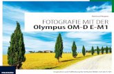 Fotografie mit der Olympus OM-D E-M1 - LeseprobeOlympus OM-D E-M1 Inspiration und Stilﬁndung für brillante Bilder mit der E-M1 FOTOGRAFIE MIT DER Olympus OM-D E-M1 Reinhard Wagner