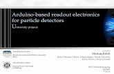 Arduino-based readout electronics for particle detectors ... · – Arduino nano • Pulse length and pulse height measurements via time over threshold and internal 10-bit ADC •