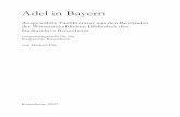 Adel in Bayern - Stadtarchiv · 2017-03-09 · 2 Vorbemerkung Das nachfolgende Verzeichnis führt nur eine Auswahl an Literaturnachweisen auf, die für das Thema „Adel in Bayern“