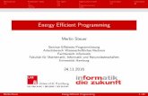 Energy Efficient Programming - uni-hamburg.de...Motivation Hardwarelayer OSlayer Applicationlayer Conclusion Literature DVFS DVFS Dynamic Frequency and Voltage Scaling P static = m