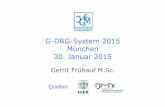G-DRG-System2015 München 30. Januar 2015...Dieser wird zusammen mit dem jeweils spezifischen Kode aus B15-B19 Virushepatitis oder aus K70-K77 Krankheiten der Leber der ICD-10-GM zur