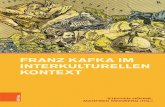 Franz Kafka im interkulturellen Kontext · 2019-10-04 · 1. Franz Kafka und Prag Es herrscht wahrlich kein Mangel an Aussagen, Aufsätzen, gar ganzen Bü-chern zum Thema ‚Kafka