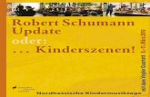 Robert Schumann Update oder: … Kinderszenen! 8.–11. März 2010kindermusiktage.org/.../43c12de32891963ffff8026ac14421f.pdf · 2020-02-02 · Kinderszenen! mit dem Vogler Quartett