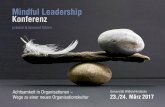 Achtsamkeit in Organisationen – 23./24. März 2017...Achtsamkeit in Organisationen – Wege zu einer neuen Organisationskultur Achtsamkeitsmethoden sind im Trend – auch in Organisationen.