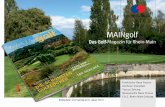 Das Golf-Magazin für Rhein-Main...VERBREITuNG uND AuFLAGE Maingolf – das Golf-Magazin für Rhein-Main erscheint in einer Druckauﬂ age von mehr als 164.000 exemplaren5. darunter