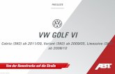 VW GOLF VI - ABT Sportsline · 2019-07-03 · VW Golf V_1K0 (Variant) / VW Golf VI_5K0 (Variant) Material PUR / grundiert 1K0800104V 67,23 F 80,00 SALE! Lackierung 147,90 176,00 Montage