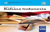 Buku Guru Bahasa Indonesia - KTSP 2006 & Buku …bsd.pendidikan.id/data/2013/kelas_8smp/guru/Kelas_08_SMP...Bahasa Indonesia ISBN: 978-602-282-972-0 (jilid lengkap) 978-602-282-974-4
