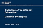 Didactics of Vocational Education Didactic kersten/BIT/Presentation... „Didactic Principles“ / Dr. phil. Steffen Kersten Functions of Didactic Principles Descriptive Funktion TheoreticalDidactic