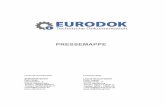 Pressemappe EURODOK FINAL...RODOK GmbH zeige, dass diese Soft-Skills neben fachlichem Know-how wesentliche Erfolgsfaktoren eines Unternehmens ausmachen. Natürlich durfte nach interessanten