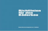 Richtlinien für den Bäderbau · PDF file 2019-10-23 · Deutsche Gesellschaft für das Badewesen e. V. Deutscher Schwimm-Verband e. V. Deutscher Olympischer Sportbund e. V. Richtlinien