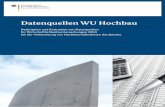 Datenquellen WU Hochbau - fib-bund.de · Torben Meier / BMUB - Referat B I 1 Christopher Hagmann / TGZ Bauökonomie, Stuttgart. Diese Broschüre ist Teil der Öffentlichkeitsarbeit
