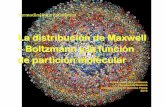 La distribución de Maxwell – Boltzmann y la función de ...karin.fq.uh.cu/~lmc/testadistica/Termodinámica Estadística3.pdf · Consideremos que la energía 𝐸𝑖 del estado