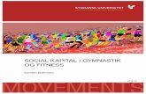 SOCIAL KAPITAL I GYMNASTIK OG FITNESS - SDU...Social kapital i gymnastik og fitness: En undersøgelse for landsudvalget i DGI Gymnastik & Fitness Karsten Østerlund Center for forskning