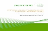 SYSTEM ZUR KONTINUIERLICHEN GLUKOSEÜBERWACHUNG · 5 Bedienungsanleitung für das Dexcom G5 Mobile-System Erste Schritte mit Ihrem System zur kontinuierlichen Glukoseüberwachung