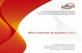 MQ Controlli di qualità · 2013-01-12 · MQ controlli di qualità 2013 Associazione per il controllo di qualità medico | 5 Controlli di qualità obbligatori La partecipazione ai