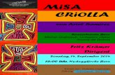 Die Misa Criolla (dt.: „Kreolische Messe“) ist eine Messe des argentinischen Kompo-nisten Ariel Ramírez für zwei Solo-Tenöre, gemischten Chor, Schlagzeug, Klavier und traditionelle