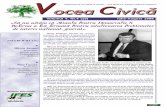 Vocea CivicªVocea Civicª Volumul 4, Nr.4 (19) Iulie-August 1998 Buletin informativ Moldova DEMOCRAÞIILE NU CRESC ˛N COPACI Š ELE ˛NCEP CU ALEGERI LIBERE “I CORECTE! INTERVIURI