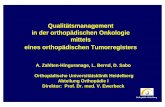 Qualitätsmanagement in der orthopädischen …...Orthopädie Heidelberg Qualitätsmanagement in der orthopädischen Onkologie mittels eines orthopädischen Tumorregisters A. Zahlten-Hinguranage,