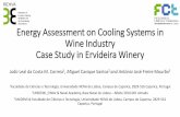 Energy Assessment on Cooling Systems in Wine Industry Case ... · Energy Assessment on Cooling Systems in Wine Industry Case Study in Ervideira Winery João Leal da Costa M. Correia