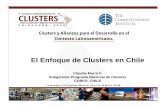 El Enfoque de Clusters en ChileEl Enfoque de Clusters en Chileold.tci-network.org/media/asset_publics/resources/000/001/313/original/... · Regionales de Desarrollo Productivo (ARDP).