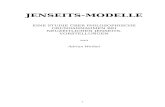 JENSEITS-MODELLE · Web viewJenseits-Modelle eine studie über philosophische grundannahmen bei neuzeitlichen jenseits-vorstellungen von Adrian Weibel Inhaltsverzeichnis Einführung
