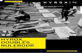 HYROX DOUBLES RULEBOOK · 2019-10-04 · DOUBLES RULEBOOK 4 HYROX DOUBLES verfügt über 3 verschiedene Divisions und bietet somit für jeden Teilnehmer die perfekte Challenge. Die