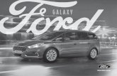 GALAXY - Ford Motor Company · 2020-03-06 · 4 FORD GALAXY HIGHLIGHTS DER SERIENAUSSTATTUNG Audiosystem CD inkl. Ford SYNC3 mit AppLink und Touchscreen sowie mit digitalem Radioempfang