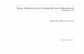 Das Python3.3-Tutorial auf Deutsch · 2019-04-02 · Das Python3.3-Tutorial auf Deutsch, Release 3.3 Release 3.3 Date Oktober 08, 2017 Python ist eine einfach zu lernende, aber mächtige