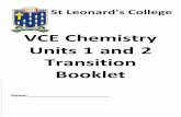 VCE Chemistry Units 1 and 2 Transition Booklet...VCE Chemistry Units 1 and 2 Transition Booklet Name:_____ 3 1. Periodic table of the elements 1 H 111.0 hydrogen 2 He 4.0 argonhelium