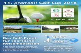 11. promobil Golf Cup 2018 · 2018-02-16 · 1. Spieltag - Montag 11. Juni 2018 Golfclub Coburg Golf & Natur wird beim GC Coburg seit Oktober 2013 groß geschrieben. Es ist die erste