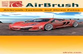 $LU%UXVK - AKVIS.comdownload.akvis.com/airbrush-de.pdf · 2019-06-25 · AKVIS AirBrush gibt es als Zusatzmodul zur Integration in ein Bildbearbeitungsprogramm ( Plugin ) sowie DOVHLJHQVWlQGLJH9HUVLRQ