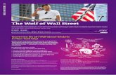 The Wolf of Wall Street - Swisscom · 2014-06-05 · Kaum hat Jordan Belfort begonnen, an der Wall Street zu arbeiten, bringt ihn der legendäre Black Monday kurz darauf wieder um