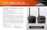 J4018 VS VX-260 Series Spec Sheet GERchkeiten wie MDC1200®, FleetSync®, DTMF sowie 2-Ton- und 5-Ton- und bietet eine nahtlose Integration in Ihre gemischte Funkgerätflotte. Für