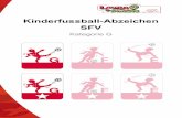 Kinderfussball Abzeichen SFV - football.cheditor.football.ch/Portaldata/27/Resources/dokumente/kinderfussball/... · 5 Tore erzielen Affenball (TS gegen TS) Durchführung: 2 Torspieler